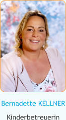 Bernadette KELLNER Kinderbetreuerin